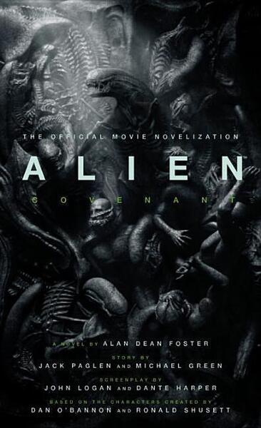 Alien Covenant: The Official Movie Novelization - 1785654780