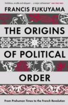 The Origins of Political Order - 1846682576