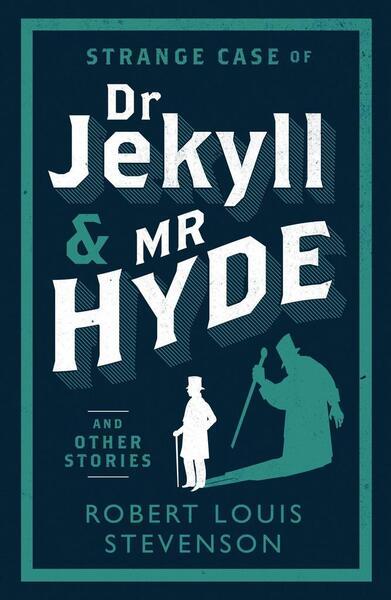 Levně Strange Case of Dr Jekyll and Mr Hyde and Other Stories