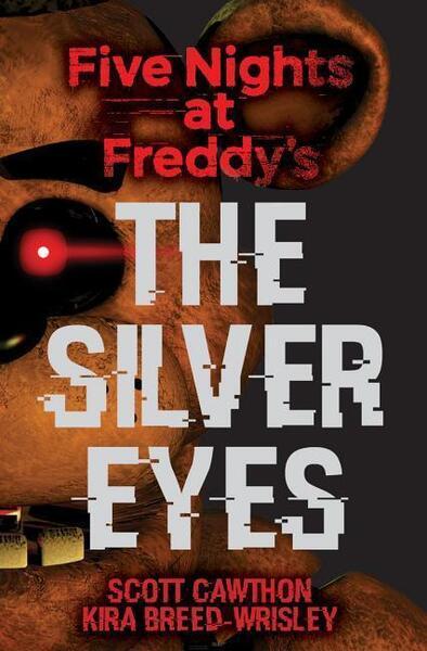 Five Nights at Freddy's: The Silver Eyes - 133813437X