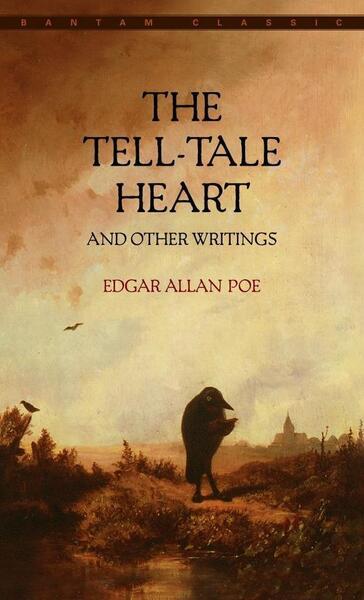 The Tell-Tale Heart and Other Writings - 0553212281