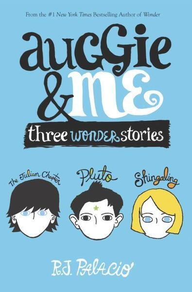 Auggie and Me: Three Wonder Stories - 1101935774