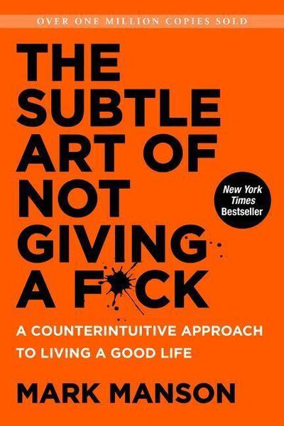 The Subtle Art of Not Giving a F*ck - 0062457713