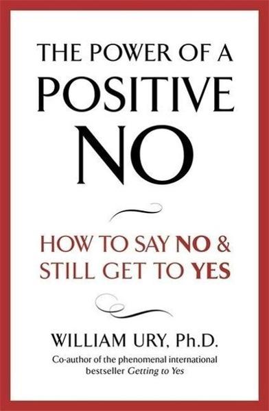 The Power of a Positive No - 0340923806