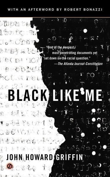 Black Like Me. 50th Anniversary Edition - 0451234219