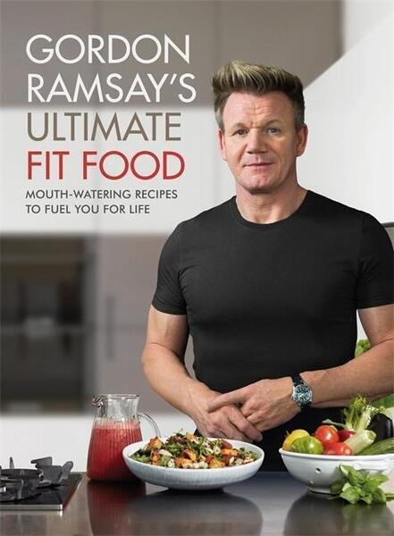 Gordon Ramsay Ultimate Fit Food - 1473652278