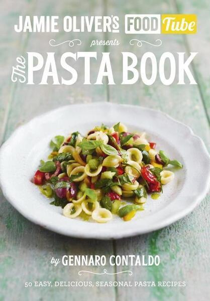 Jamie's Food Tube: The Pasta Book - 1405921099