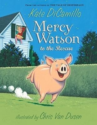 Mercy Watson to the Rescue - 0763645044