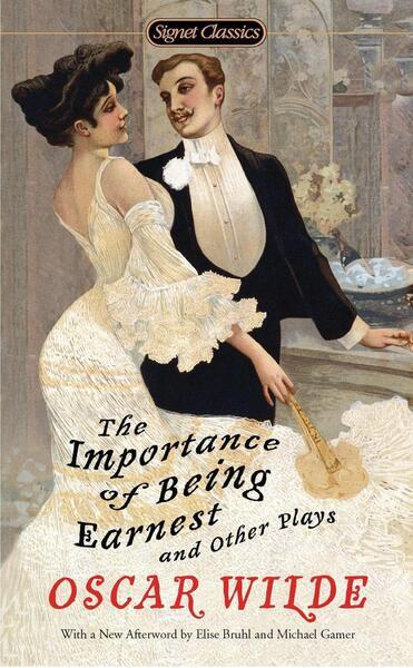 The Importance of Being Earnest and Other Plays - 0451531892