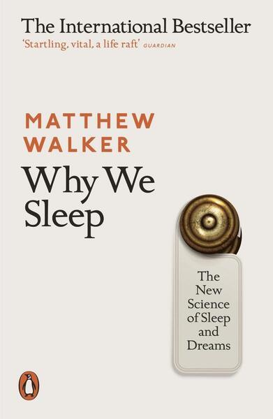Why We Sleep - 0141983760