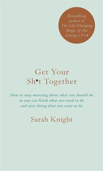 Get Your Sh*t Together - 1786484102