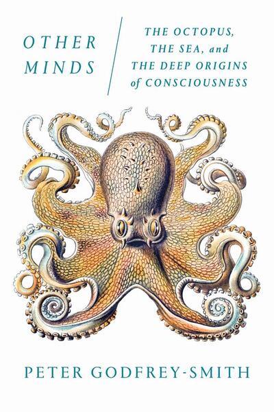Levně Other Minds: The Octopus, the Sea, and the Deep Origins of Consciousness