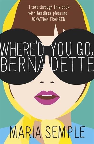 Where'd You Go, Bernadette. Film Tie-In - 147460160X