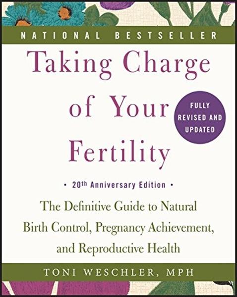 Taking Charge of Your Fertility. 20th Anniversary Edition - 0062326031