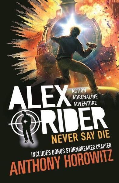 Alex Rider 11: Never Say Die - 1406378674