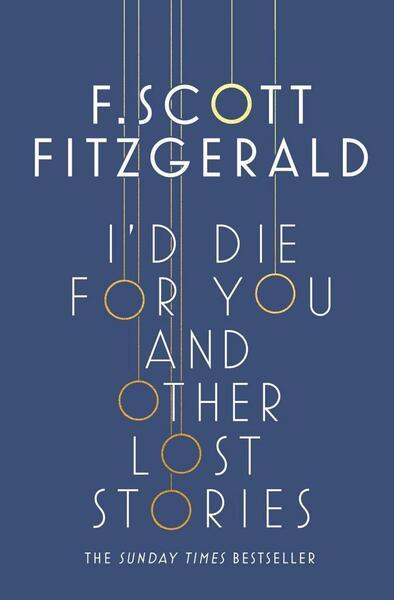 I'd Die for You and Other Lost Stories - 147116473X