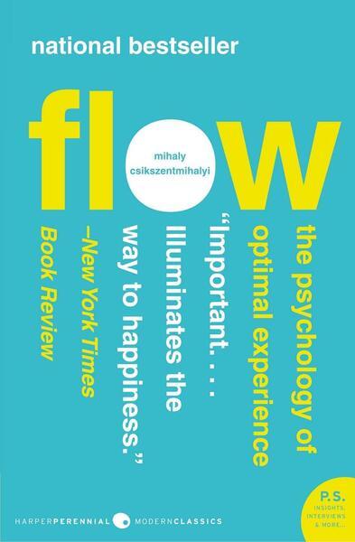 Flow: The Psychology of Optimal Experience - 0061339202