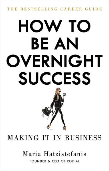 How to Be an Overnight Success - 1529102669