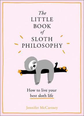 Levně The Little Book of Sloth Philosophy