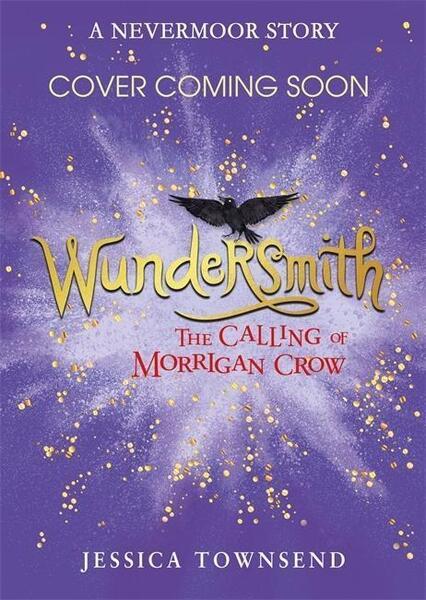 Nevermoor 02: Wundersmith - 1510103848