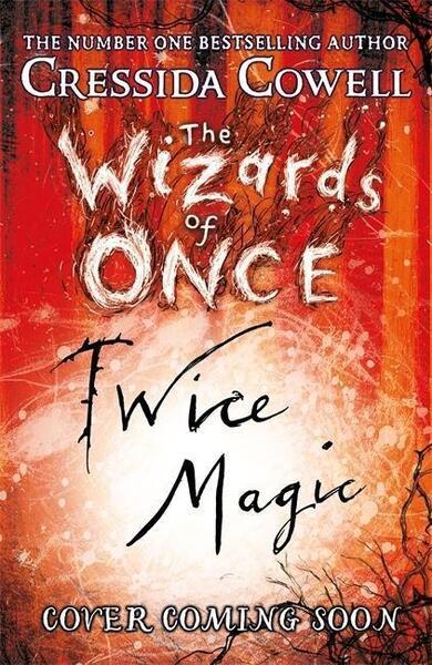 The Wizards of Once 2: Twice Magic - 1444941437