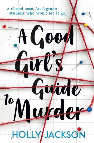 A Good Girl's Guide to Murder - 1405293187