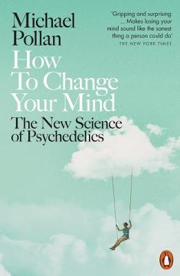 How to Change Your Mind - 0141985135