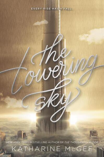 The Thousandth Floor 3. The Towering Sky - 0062418661