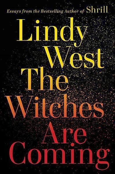 The Witches Are Coming - 0316449881