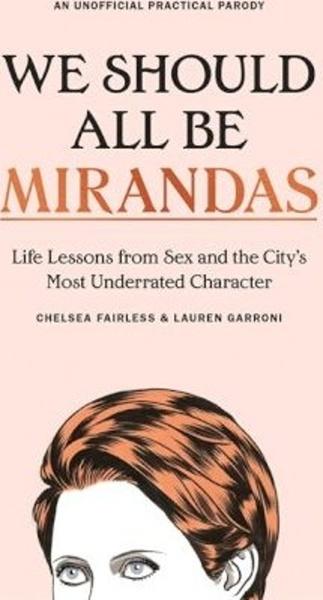 We Should All Be Mirandas - 1529355311