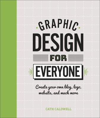 Graphic Design For Everyone - 024134381X
