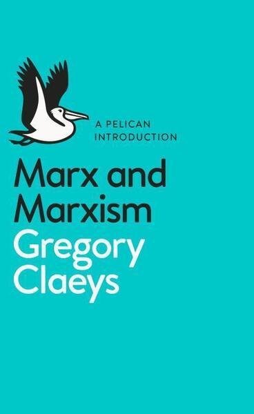Marx and Marxism - 0141983485
