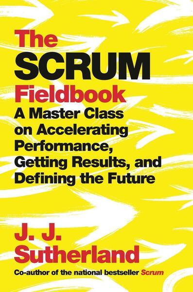 The Scrum Fieldbook - 0593137450