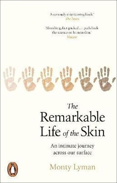 The Remarkable Life of the Skin - 178416352X