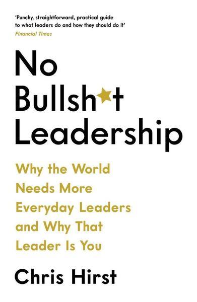 No Bullsh*t Leadership - 1788162536