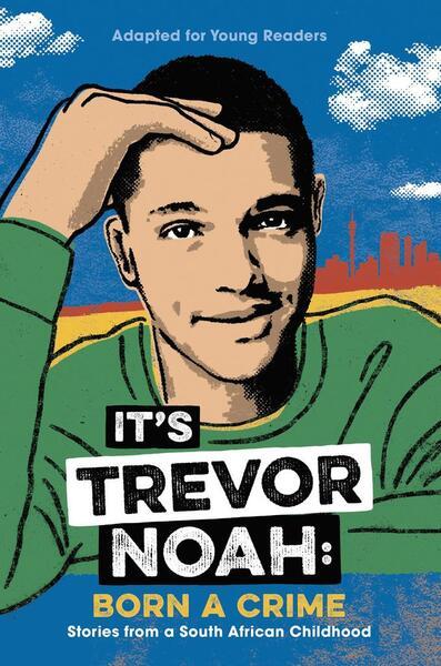 It's Trevor Noah: Born a Crime - 0525582193