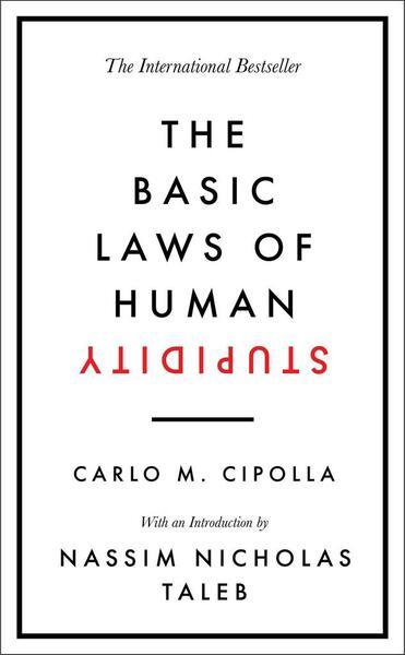 Levně The Basic Laws of Human Stupidity