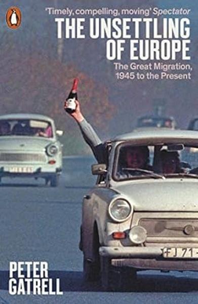 The Unsettling of Europe - 0141984791