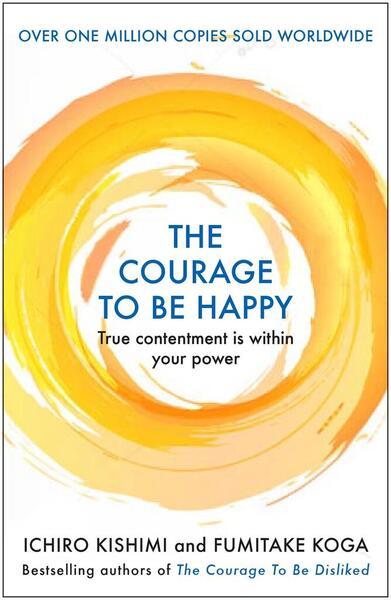 Levně The Courage to be Happy
