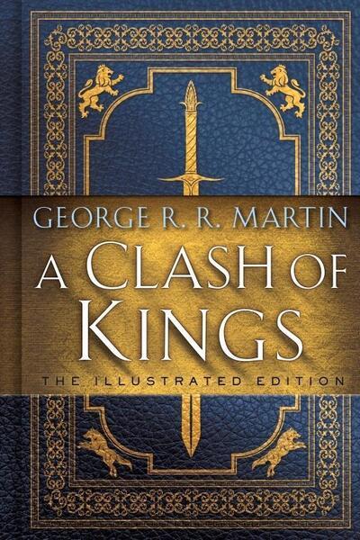 Levně A Clash of Kings: The Illustrated Edition