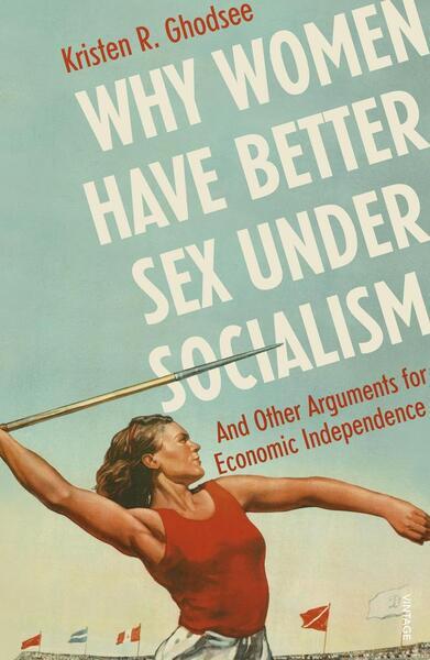 Levně Why Women Have Better Sex Under Socialism
