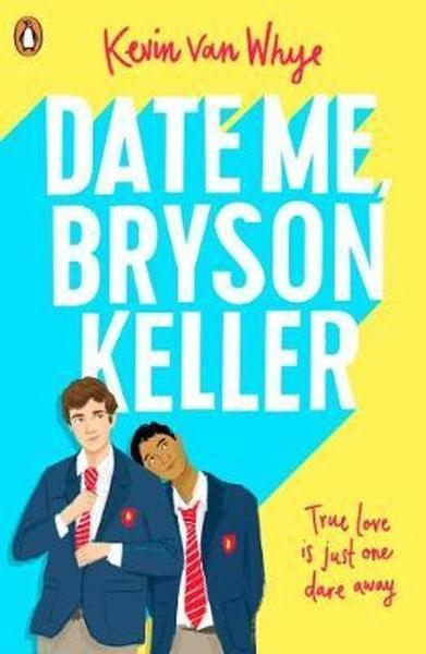 Date Me, Bryson Keller - 0241435269