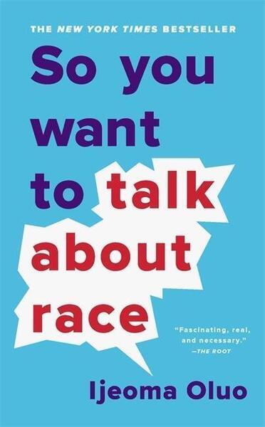 So You Want to Talk About Race - 1541647432