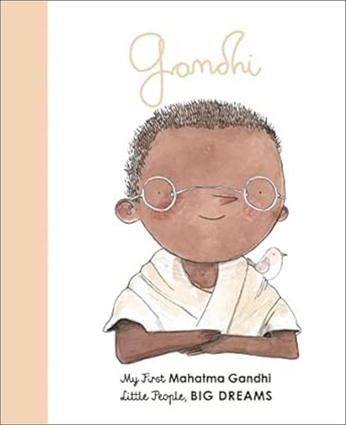 Little People, Big Dreams: Mahatma Gandhi - 0711246084