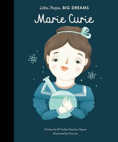 Little People, Big Dreams: Marie Curie - 1847809618