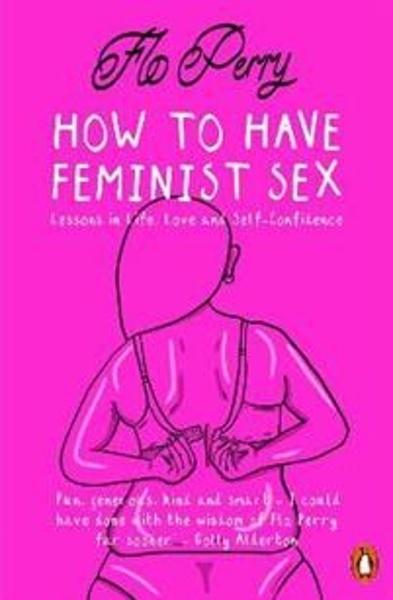 Levně How to Have Feminist Sex