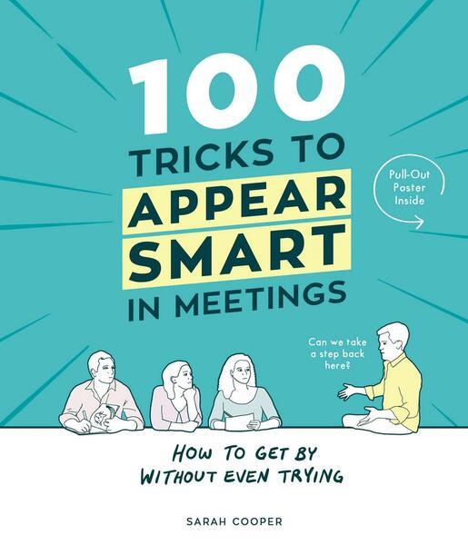 100 Tricks to Appear Smart In Meetings - 1910931187