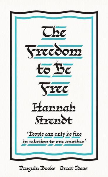 The Freedom to Be Free - 0241472881