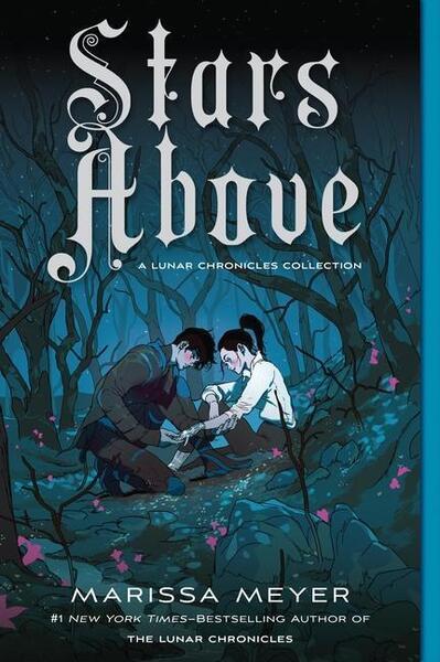 Stars Above: A Lunar Chronicles Collection - 1250774063