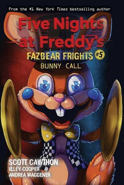 Bunny Call Five Nights at Freddys: Fazbear Frights #5, Volume 5 - 1338576046